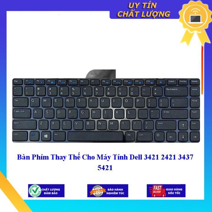 Bàn Phím cho Máy Tính Dell 3421 2421 3437 5421 - Hàng Nhập Khẩu New Seal