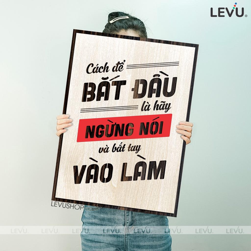 Tranh Gỗ Handmade LEVU089: Cách để bắt đầu là ngừng nói và hãy bắt tay vào làm