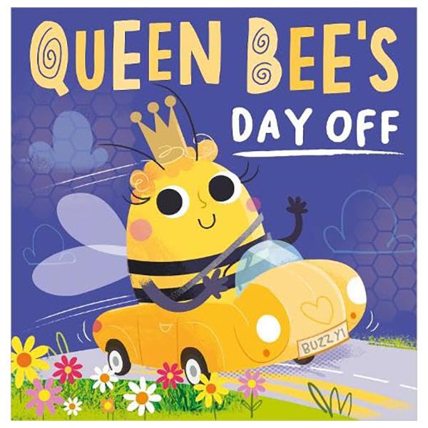 Sách ngoại văn: Picture Books Queen Bee's Day Off