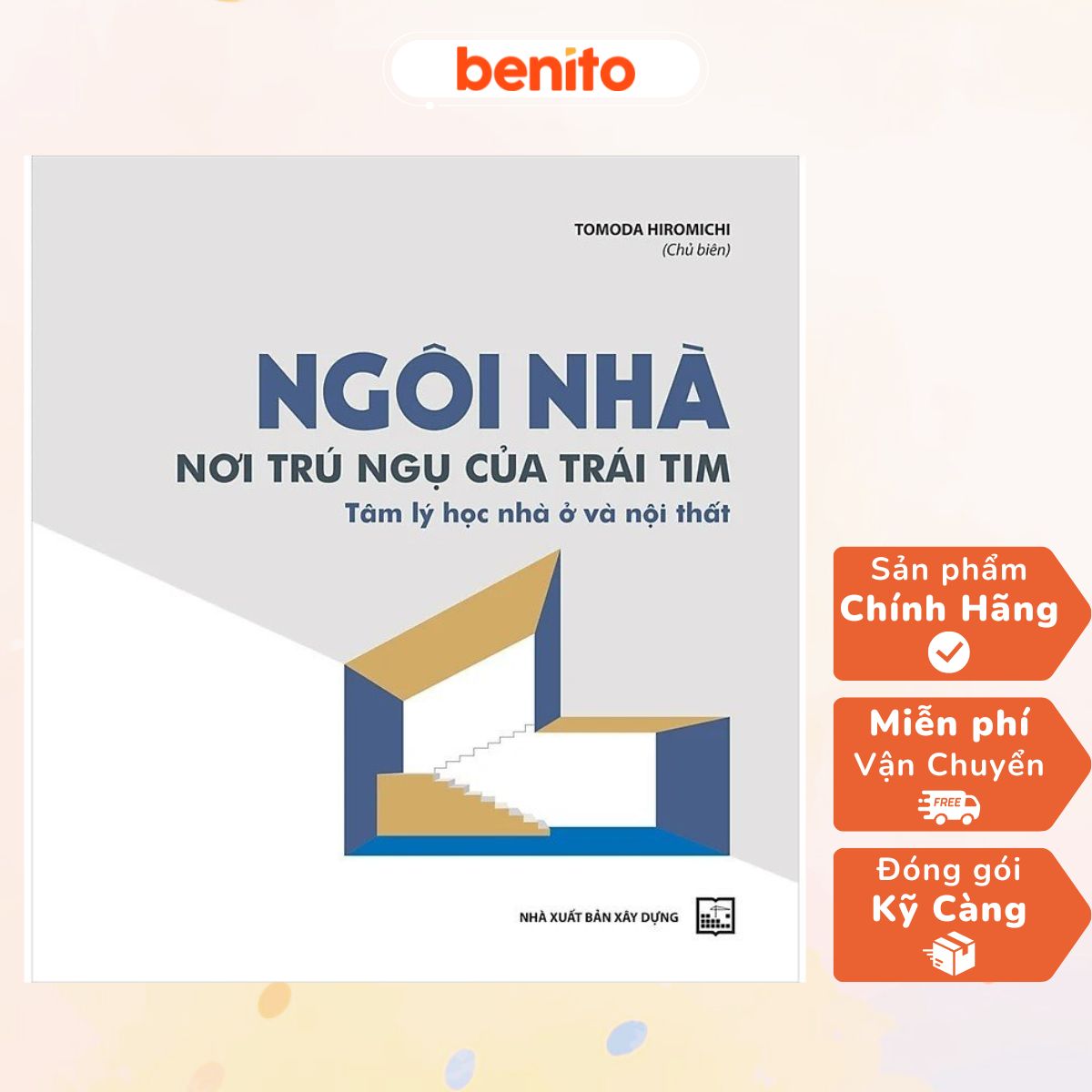 Benito - Sách - Ngôi nhà nơi trú ngụ của trái tim - NXB Xây dựng