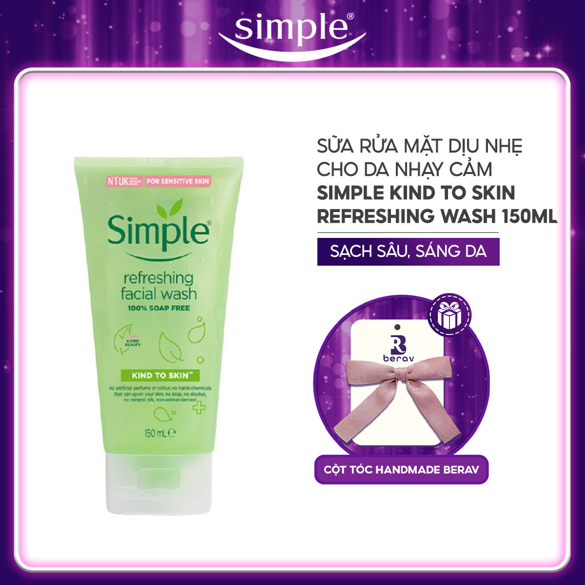 Sữa Rửa Mặt Simple Dạng Gel Dịu Nhẹ Cho Da Nhạy Cảm Kind To Skin Refreshing Facial Wash 150ml- Tặng Kèm Cột Tóc Nơ BERAV Handmade Annie Ribbon Giao Màu Ngẫu Nhiên