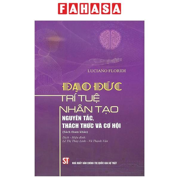 Sách - Đạo Đức Trí Tuệ Nhân Tạo - Nguyên Tắc, Thách Thức Và Cơ Hội