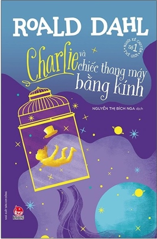 Charlie và chiếc thang máy bằng kính - Tủ sách nhà văn Roald Dahl