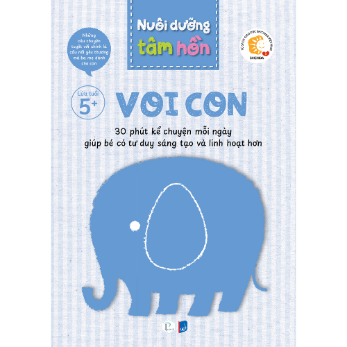 Sách Nuôi dưỡng tâm hồn - Bộ sách Voi Con và Cá Voi (Lứa tuổi 5+)