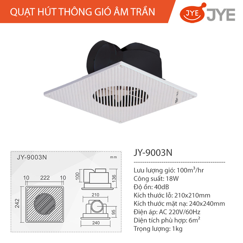 Quạt Hút Thông Gió Gắn Âm Trần JYE (JY-9003N) Công Suất 18W, Ống Thổi Ngang Dùng Cho Nhà Vệ Sinh &amp; Phòng Tắm - Hàng Chính Hãng