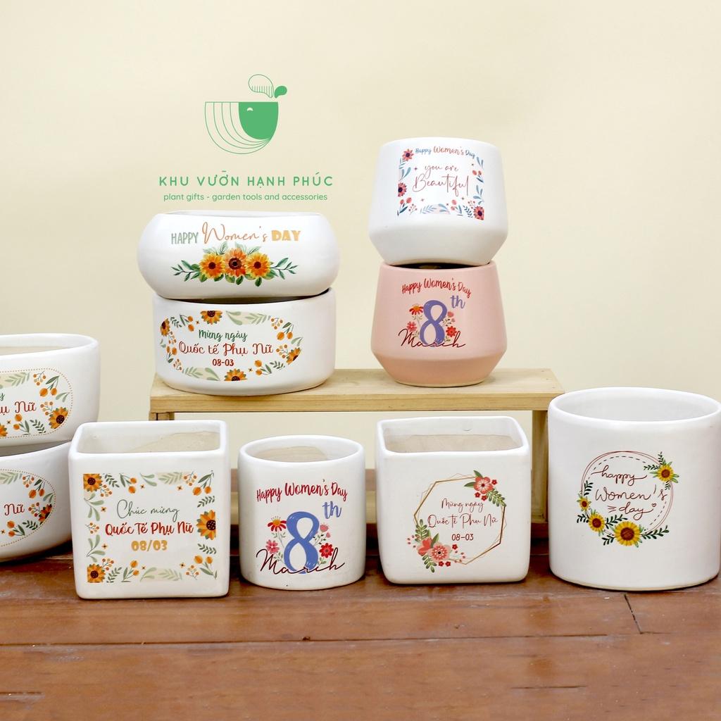 - Chậu men in nội dung Mừng ngày 8/3 - Chậu trồng cây để bàn, văn phòng, trang trí