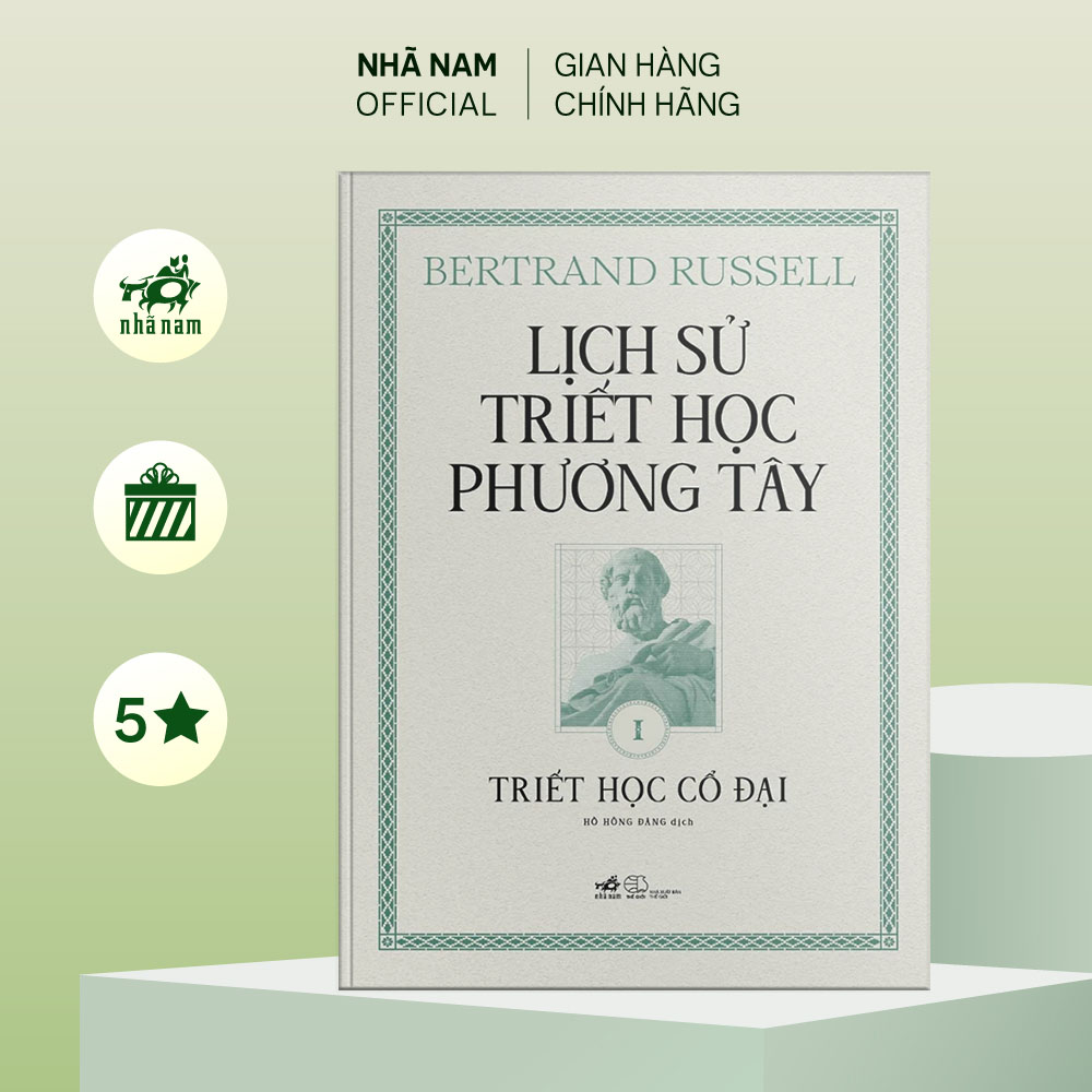 Sách - Lịch sử triết học phương Tây - Cuốn 1: Triết học Cổ đại (Bertrand Russell) (Bìa cứng) - Nhã Nam Official