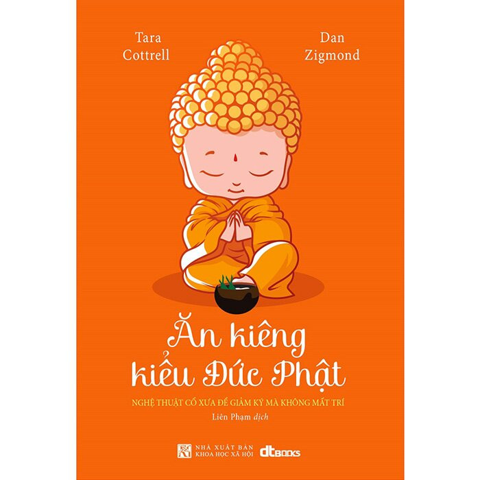 Ăn Kiêng Kiểu Đức Phật - Dan Zigmond - Liên Phạm dịch -