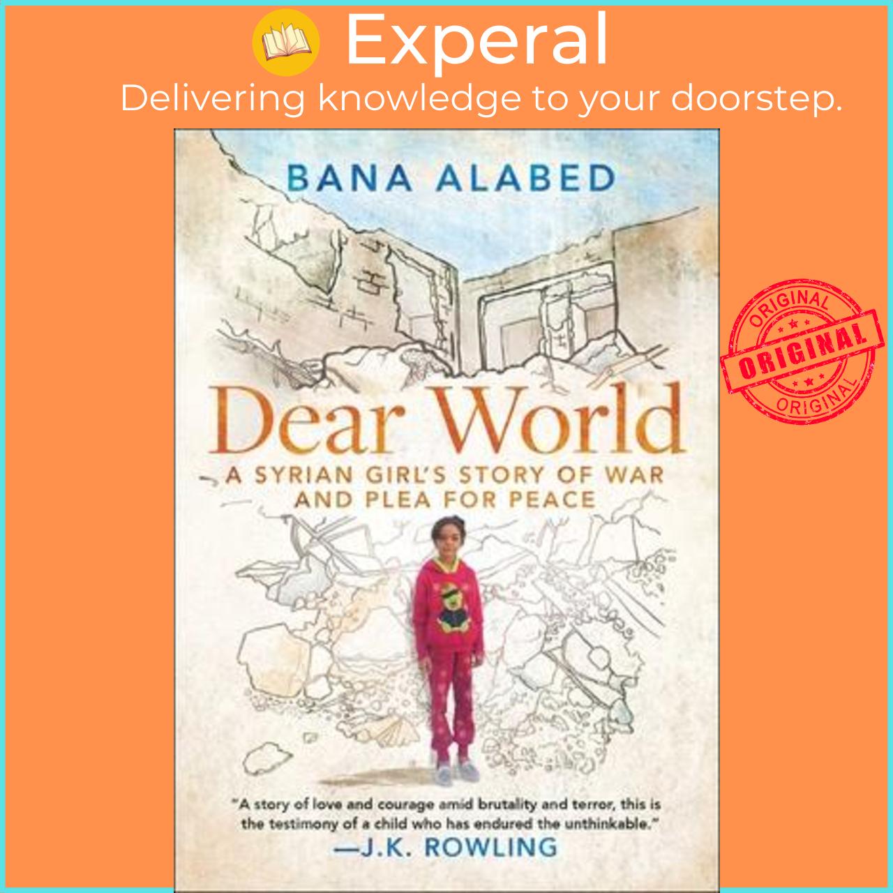 Sách - Dear World : A Syrian Girl's Story of War and Plea for Peace by Bana Alabed