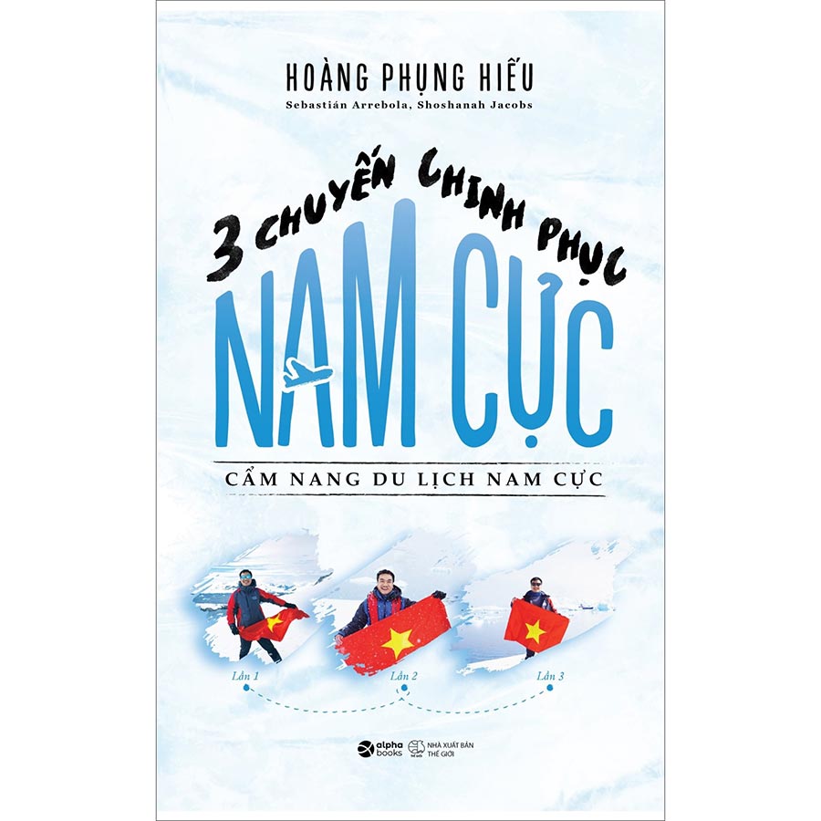 Ba Chuyến Du Lịch Nam Cực - Cẩm Nang Du Lịch Nam Cực