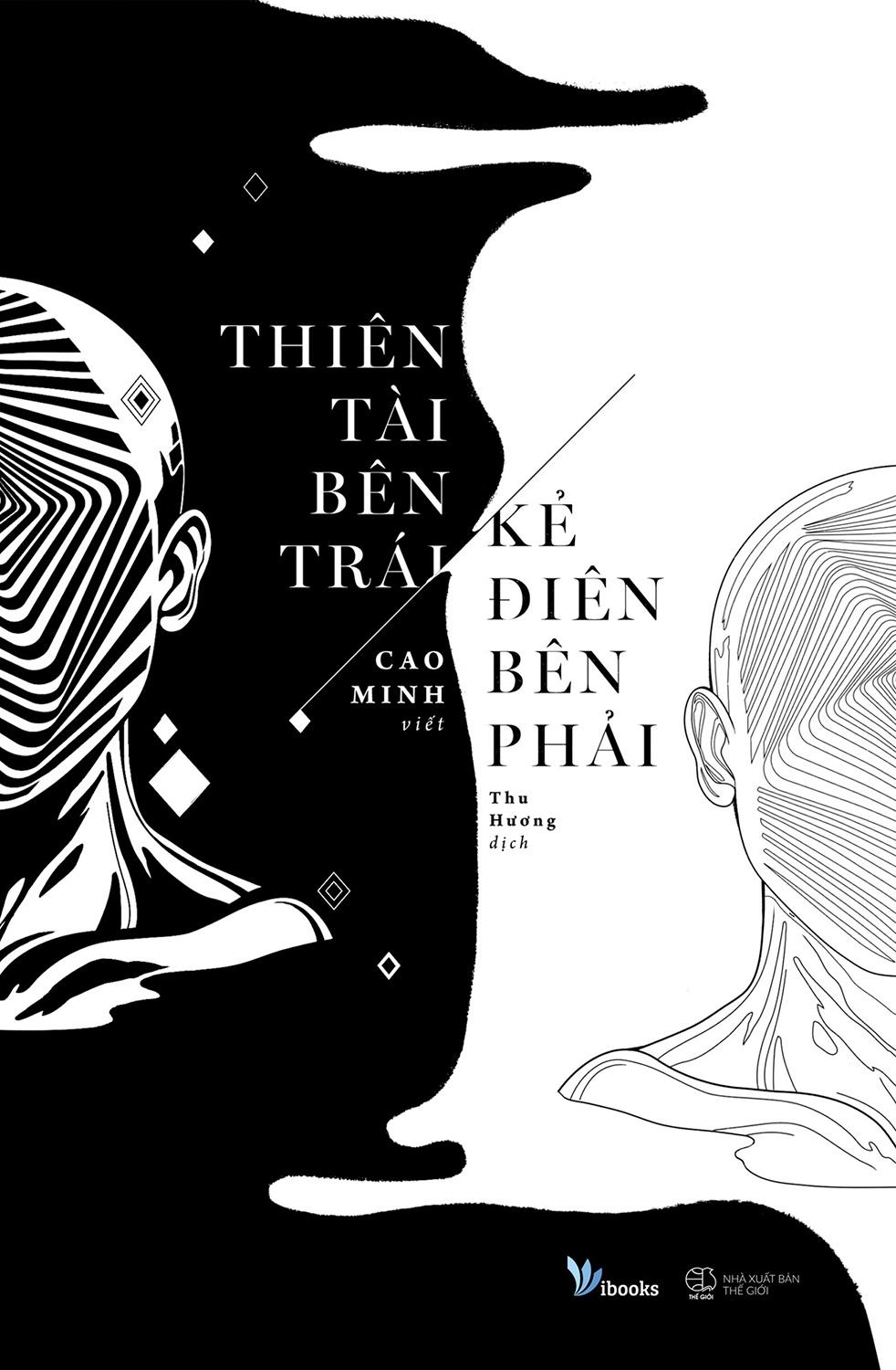 Thiên Tài Bên Trái, Kẻ Điên Bên Phải