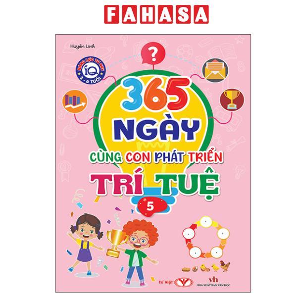 Sách - Năng Lực Tư Duy IQ 3-6 Tuổi - 365 Ngày Cùng Con Phát Triển Trí Tuệ - Tập 5