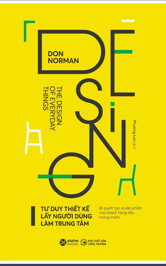 (Phiên bản 2023) TƯ DUY THIẾT KẾ LẤY NGƯỜI DÙNG LÀM TRUNG TÂM (THE DESIGN OF EVERYDAY THINGS) - Don Norman - Phương Lan dịch - (bìa mềm)