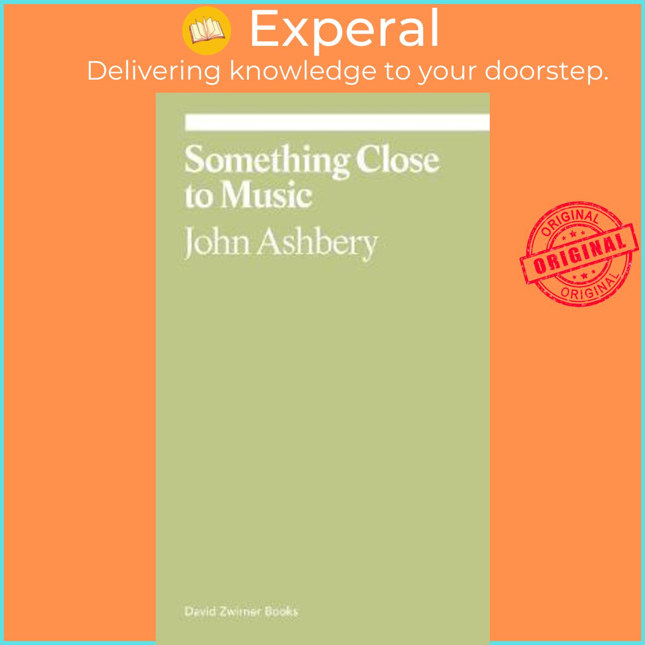 Sách - Something Close to Music by John Ashbery (US edition, paperback)
