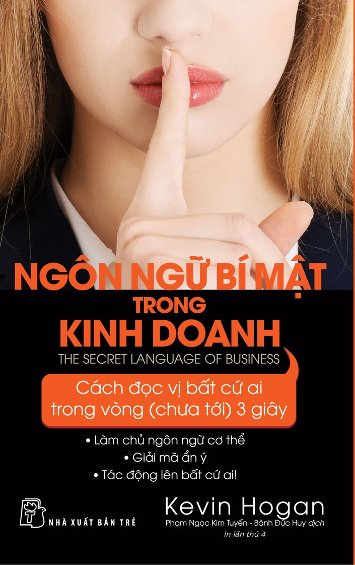 NGÔN NGỮ BÍ MẬT TRONG KINH DOANH - Kevin Hogan - Phạm Ngọc Kim Tuyến, Bành Đức Huy