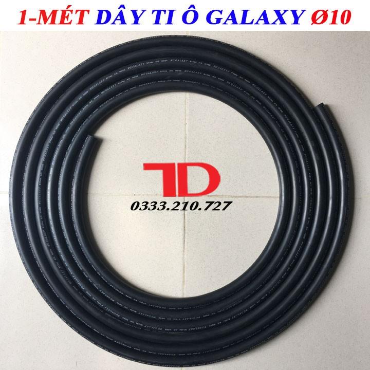 Dây dẫn gas lạnh ô tô phi 10 GALAXY, dây dẫn gas lạnh tio phi 10 GALAXY