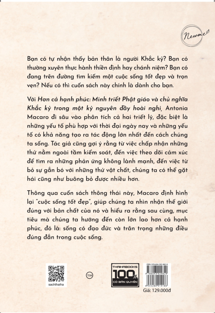 Hình ảnh Hơn Cả Hạnh Phúc: Minh Triết Phật Giáo Và Chủ Nghĩa Khắc kỷ Trong Một Kỷ Nguyên Đầy Hoài Nghi - Antonia Macaro - Thanh Hương dịch - (bìa mềm)