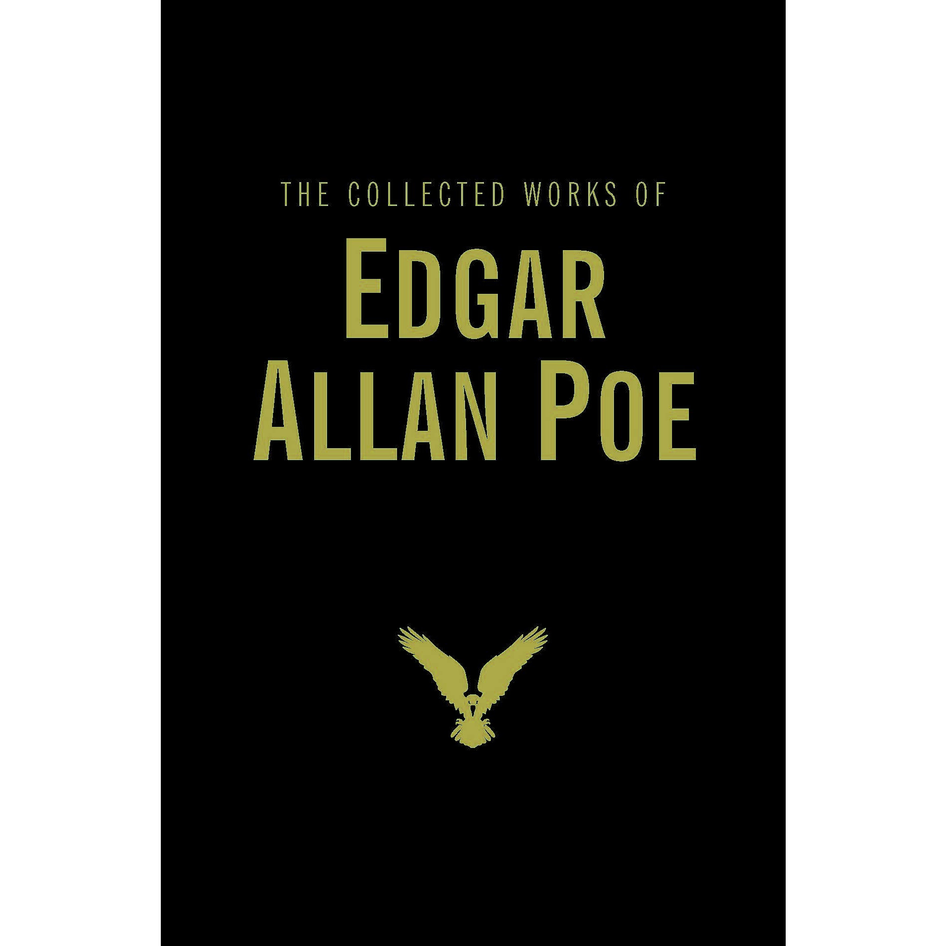 The Collected Works of Edgar Allan Poe