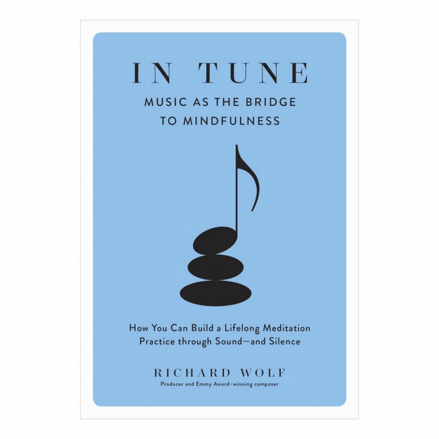 In Tune: Music As The Bridge To Mindfulness