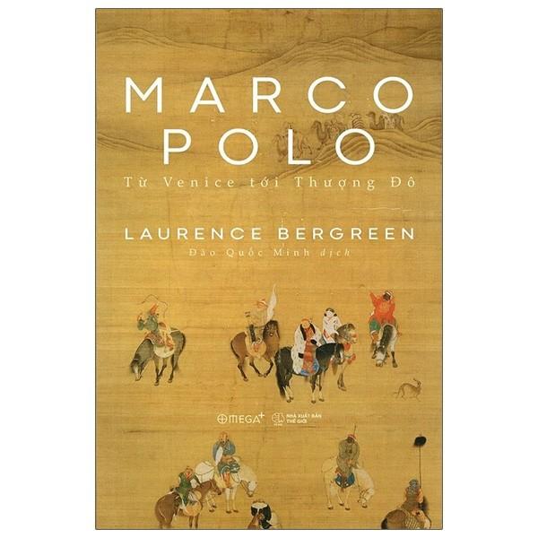 Sách Marco Polo - Từ Venice Tới Thượng Đô 239K - Alphabooks - BẢN QUYỀN