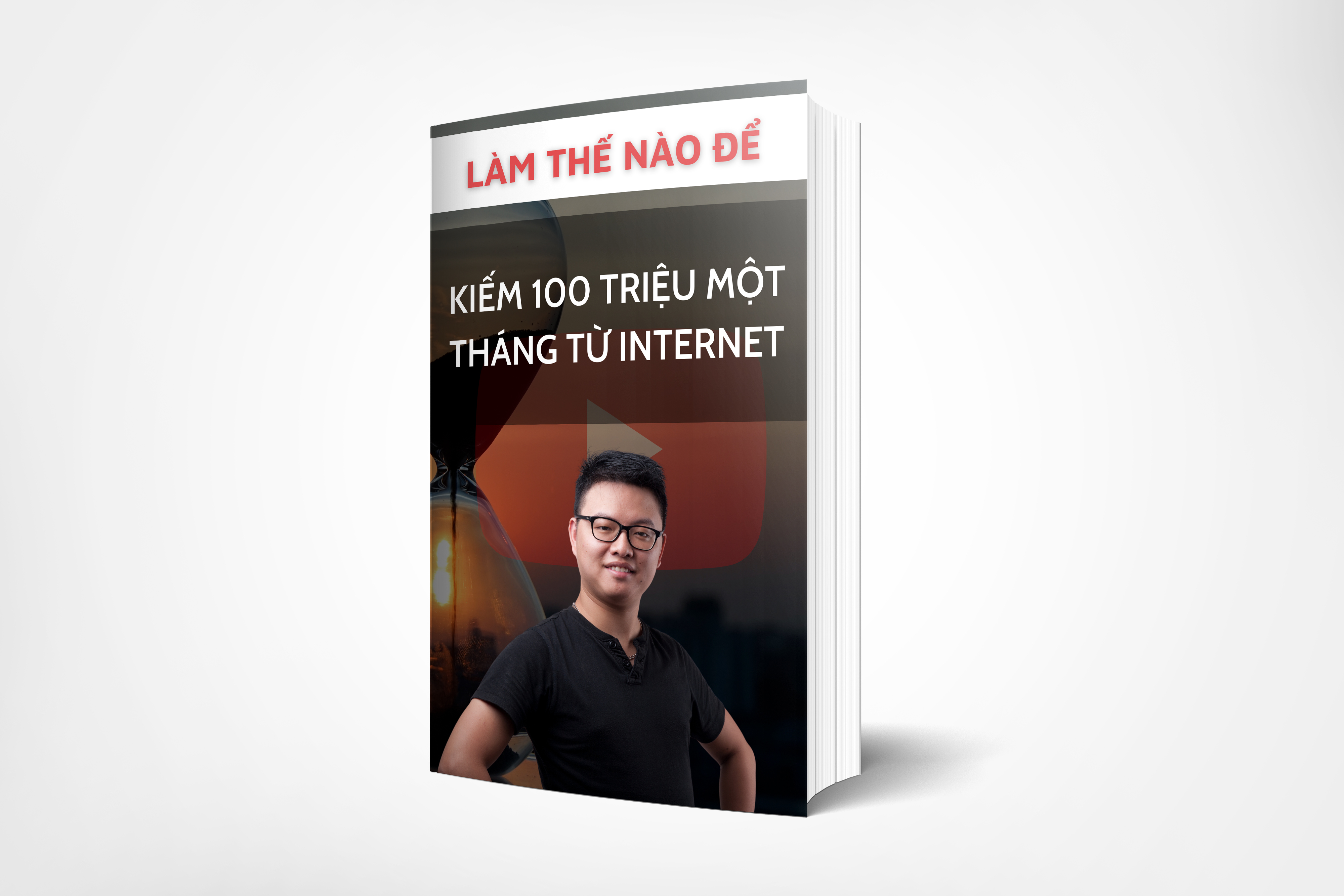 Ebook: Làm thế nào để kiếm 100 triệu đầu tiên trên Internet