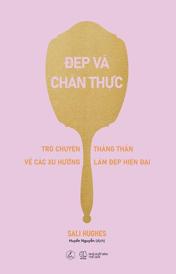 Đẹp Và Chân Thực - Trò Chuyện Thẳng Thắn Về Các Xu Hướng Làm Đẹp Hiện Đại