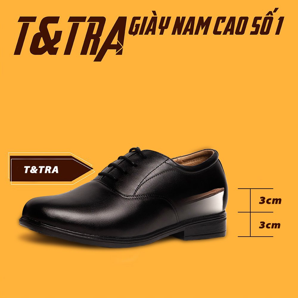 [ 6CM ] Giày Độn Nam T&amp;TRA T41Đ