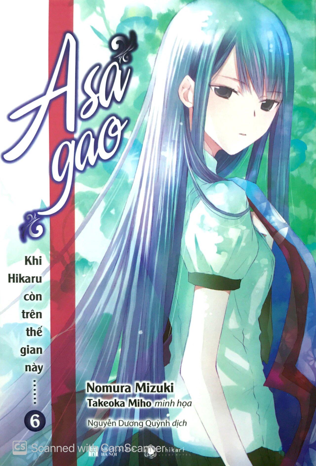 Sách Khi Hikaru Còn Trên Thế Gian Này - Tập 6: Asagao (Tặng kèm 1 bookmark và 1 postcard mica số lượng có hạn)