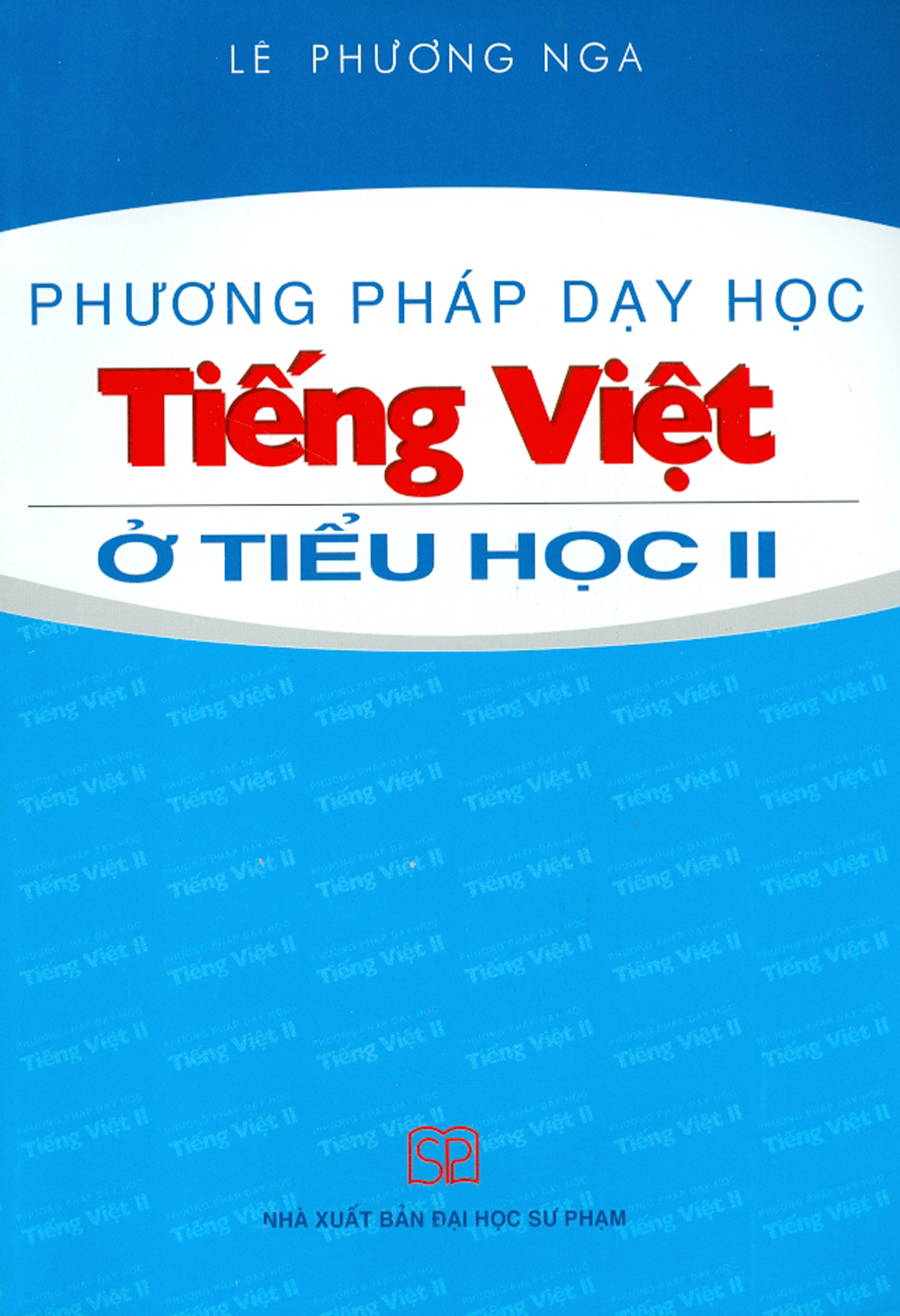 Phương Pháp Dạy Học Tiếng Việt Ở Tiểu Học II