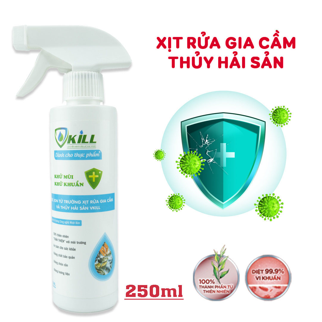 Nước ion từ trường Vkill 250ml xịt rửa thuỷ hải sản, gia cầm, thực phẩm tươi sống cực an toàn vẫn giữ nguyên hương vị