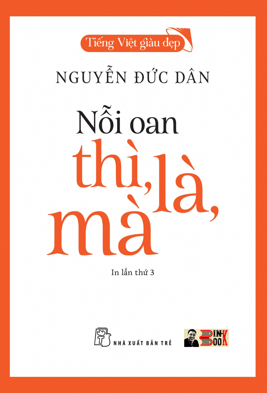 NỖI OAN THÌ, LÀ, MÀ – Nguyễn Đức Dân – NXB Trẻ