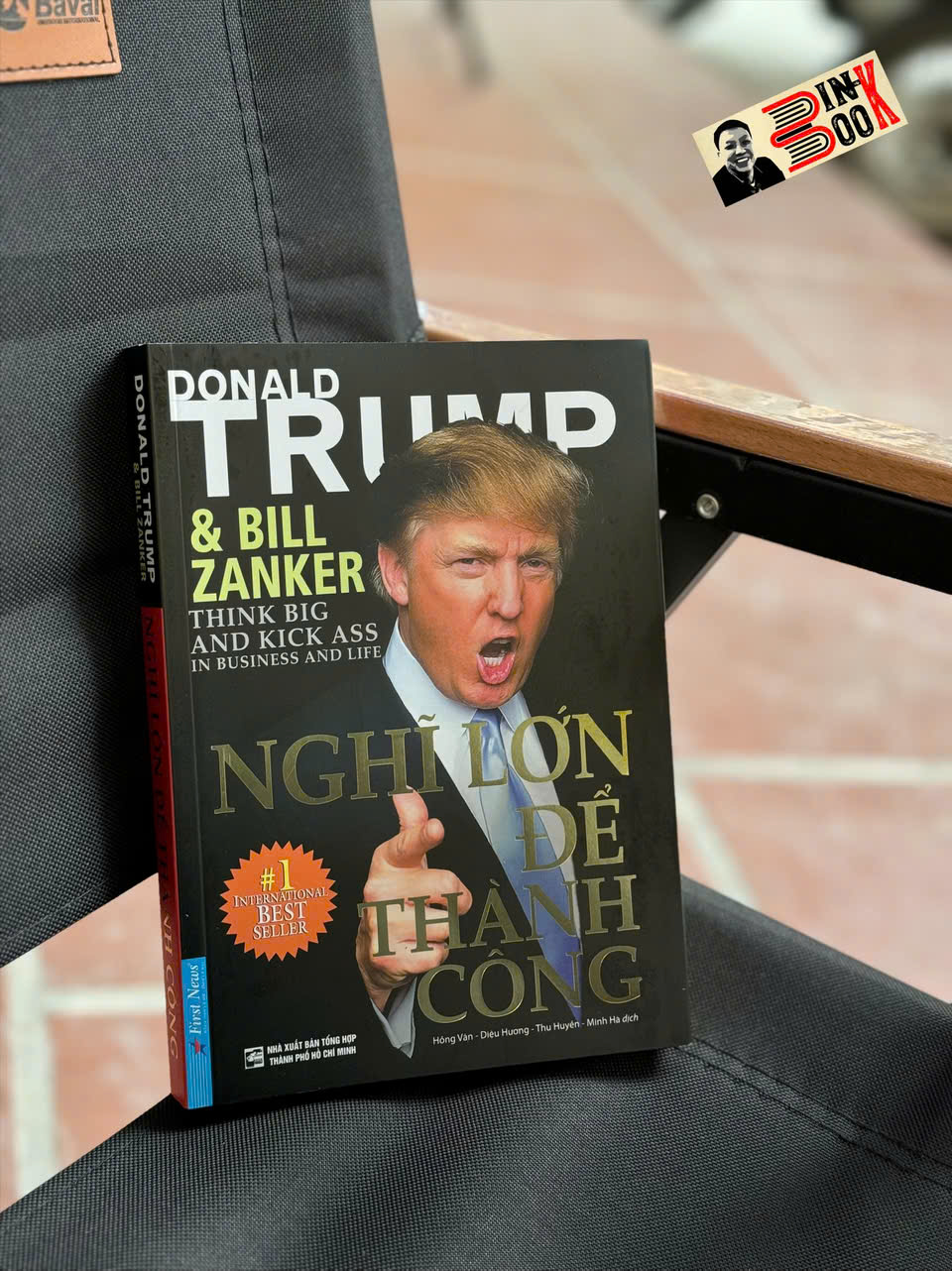 NGHĨ LỚN ĐỂ THÀNH CÔNG – Donald J. Trump – First News – NXB Trẻ