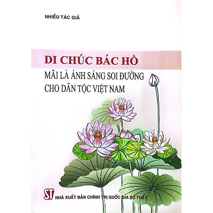 Sách Di chúc Bác Hồ mãi là ánh sáng soi đường cho dân tộc Việt Nam