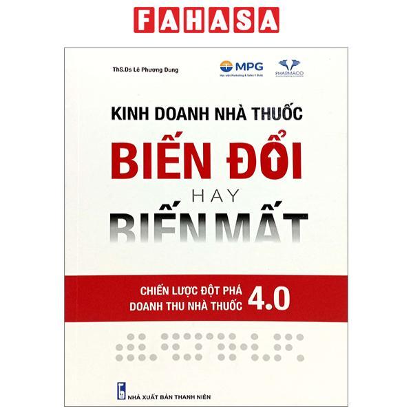 Sách - Kinh Doanh Nhà Thuốc - Biến Đổi Hay Biến Mất
