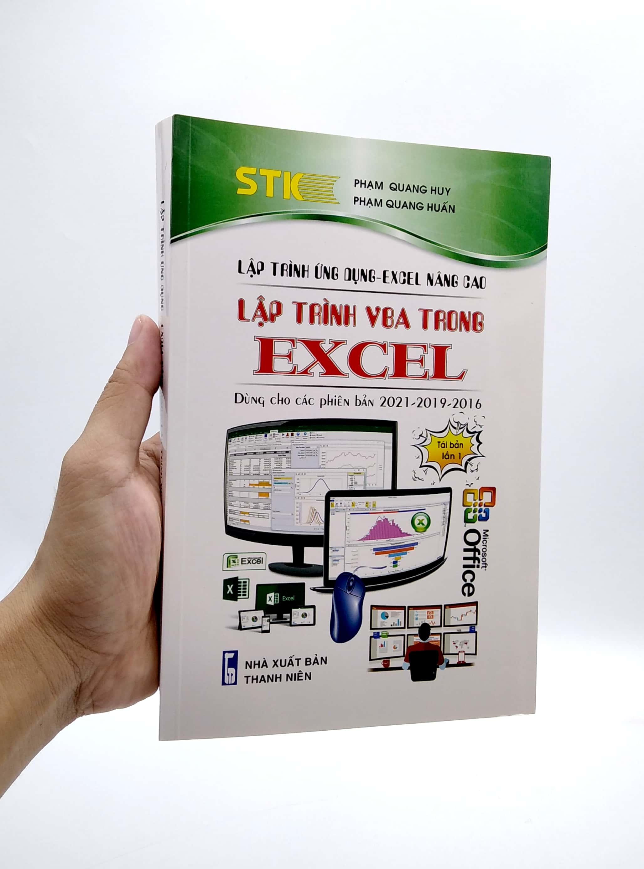 Lập Trình Ứng Dụng - Excel Nâng Cao: Lập Trình VBA Trong Excel Dùng Cho Các Phiên Bản 2021-2019-2016 (Tái Bản Lần 1)