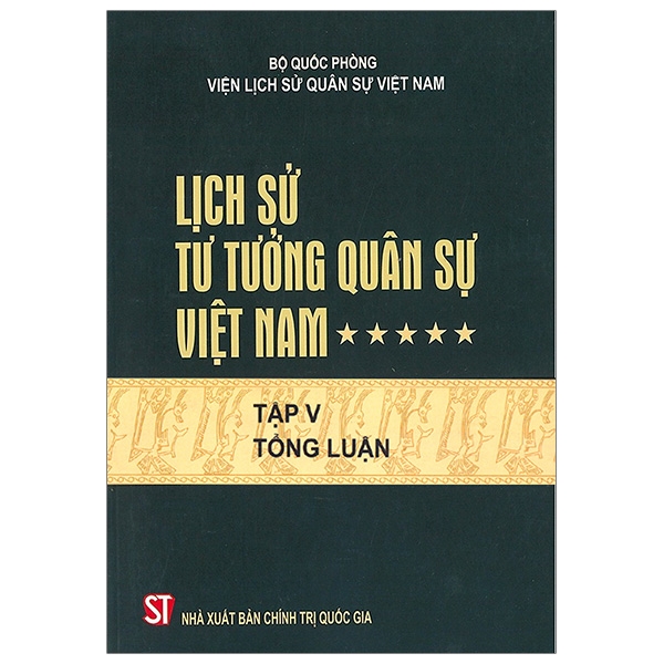 Lịch Sử Tư Tưởng Quân Sự Việt Nam - Tập 5: Tổng Luận