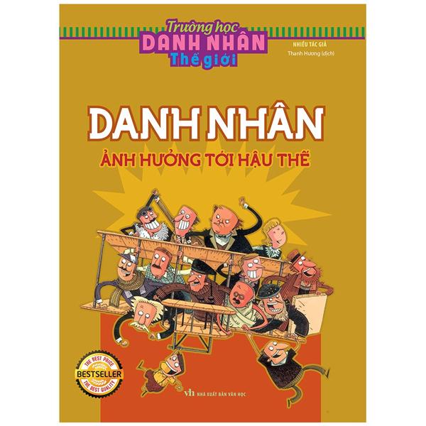 Trường Học Danh Nhân Thế Giới – Tập 7 Danh Nhân Ảnh Hưởng Tới Hậu Thế Tái Bản