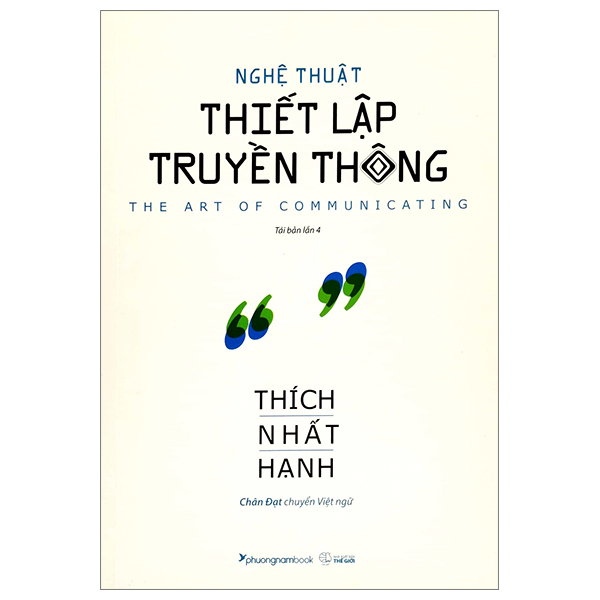 Nghệ Thuật Thiết Lập Truyền Thông (Tái Bản) - Thích Nhất Hạnh (PN)