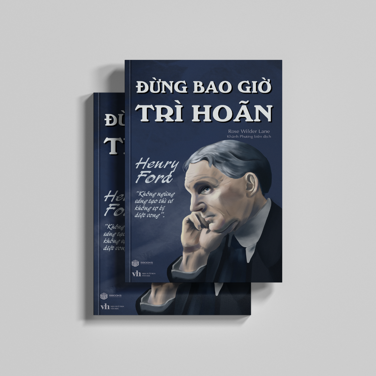 Sách - Đừng Bao Giờ Trì Hoãn (Henry Ford) - SBOOKS