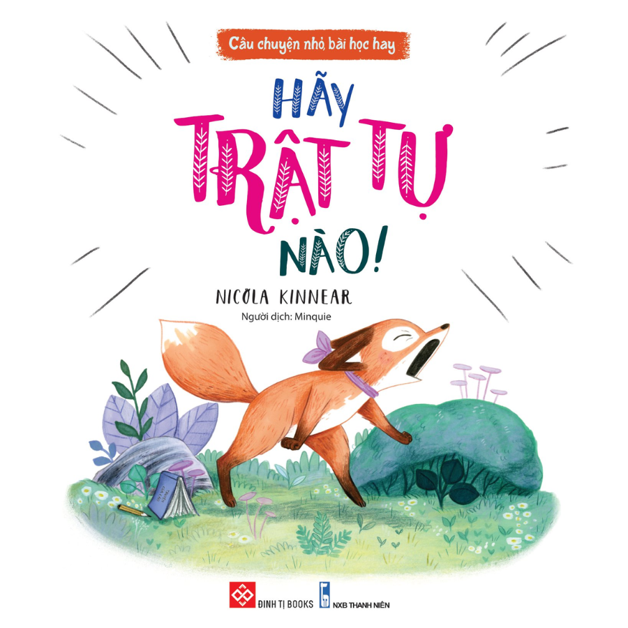 Câu Chuyện Nhỏ, Bài Học Hay - Hãy Trật Tự Nào!