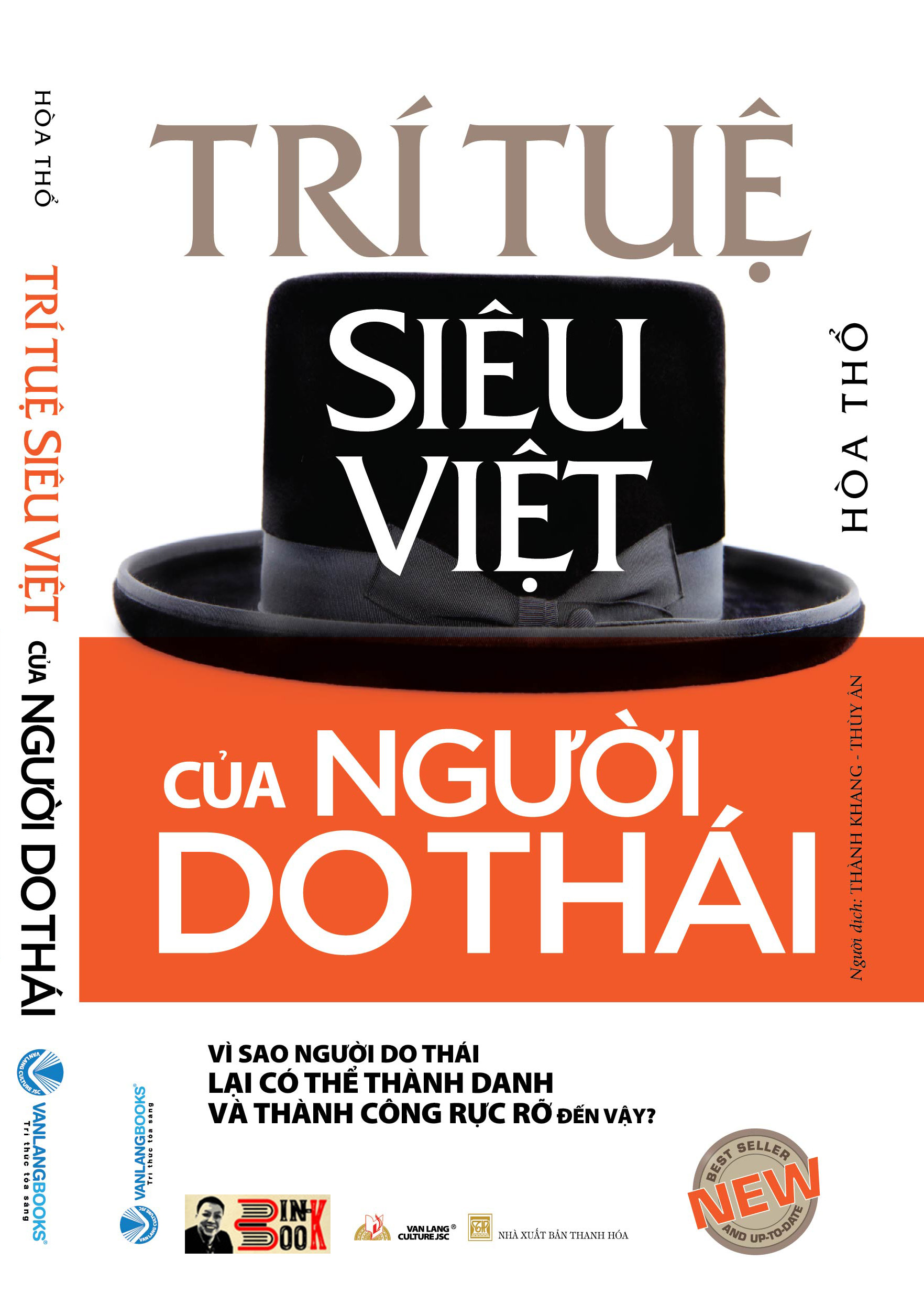 TRÍ TUỆ SIÊU VIỆT CỦA NGƯỜI DO THÁI – Vì sao người Do Thái lại có thể thành danh và thành công rực rỡ đến vậy? – Hòa Thổ – Thành Khang và Thùy Ân dịch – Văn Lang – NXB Thanh Hóa (Bìa mềm)