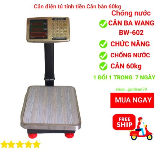 Cân điện tử tính tiền chống nước BA WANG - ( 60kg ) dùng cho bán hàng hải sản