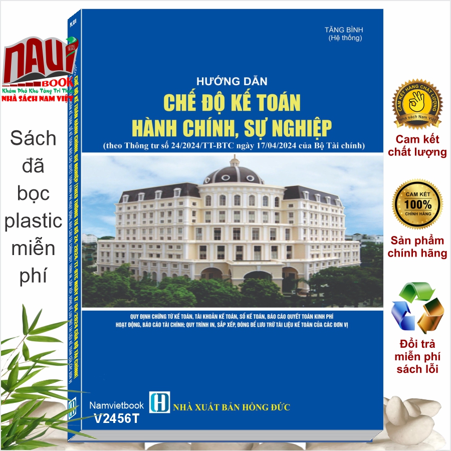 Sách Hướng Dẫn Chế Độ Kế Toán Hành Chính Sự Nghiệp theo Thông tư 24/2024/TT-BTC (V2456T)