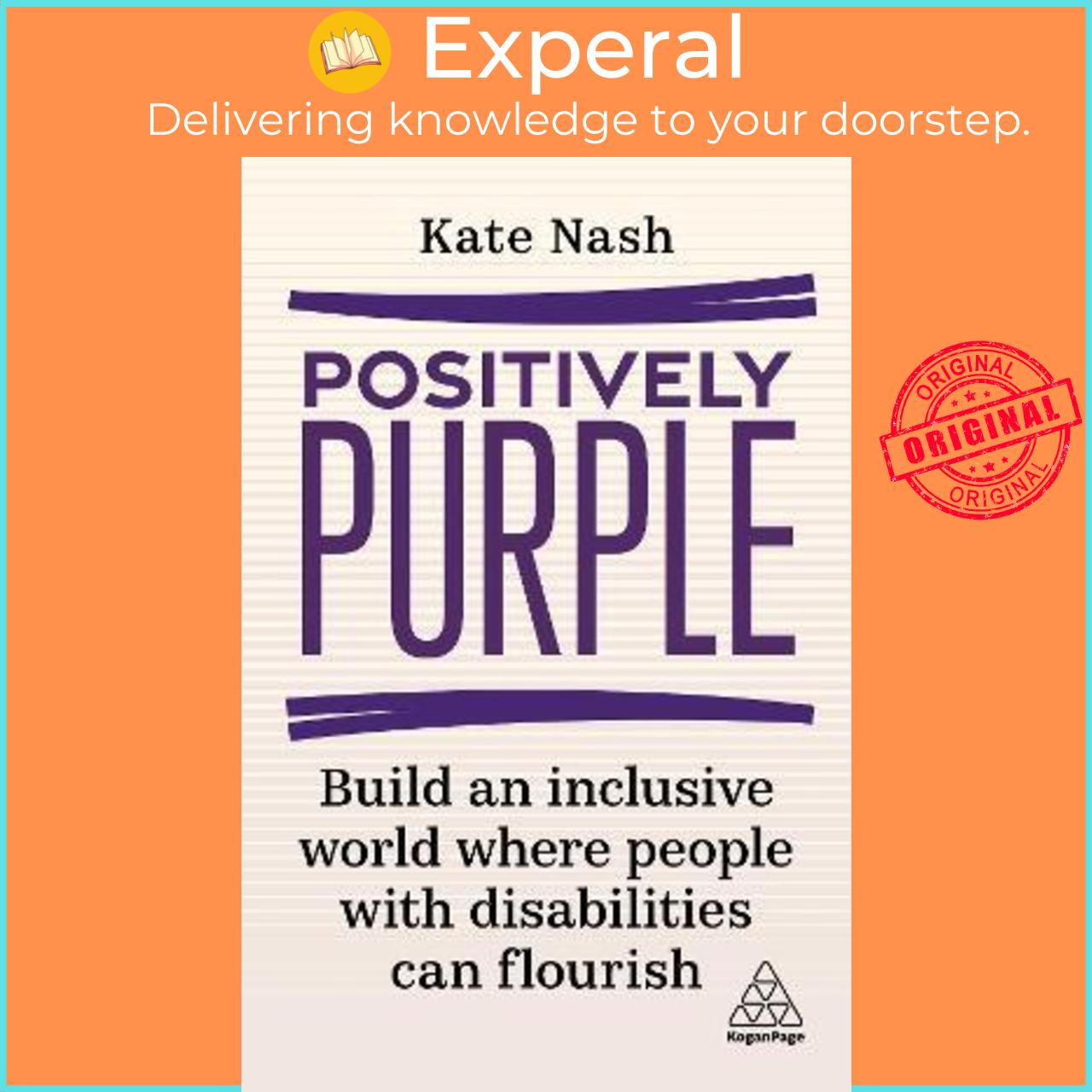 Sách - Positively Purple : Build an Inclusive World Where People with Disabilities by Kate Nash
