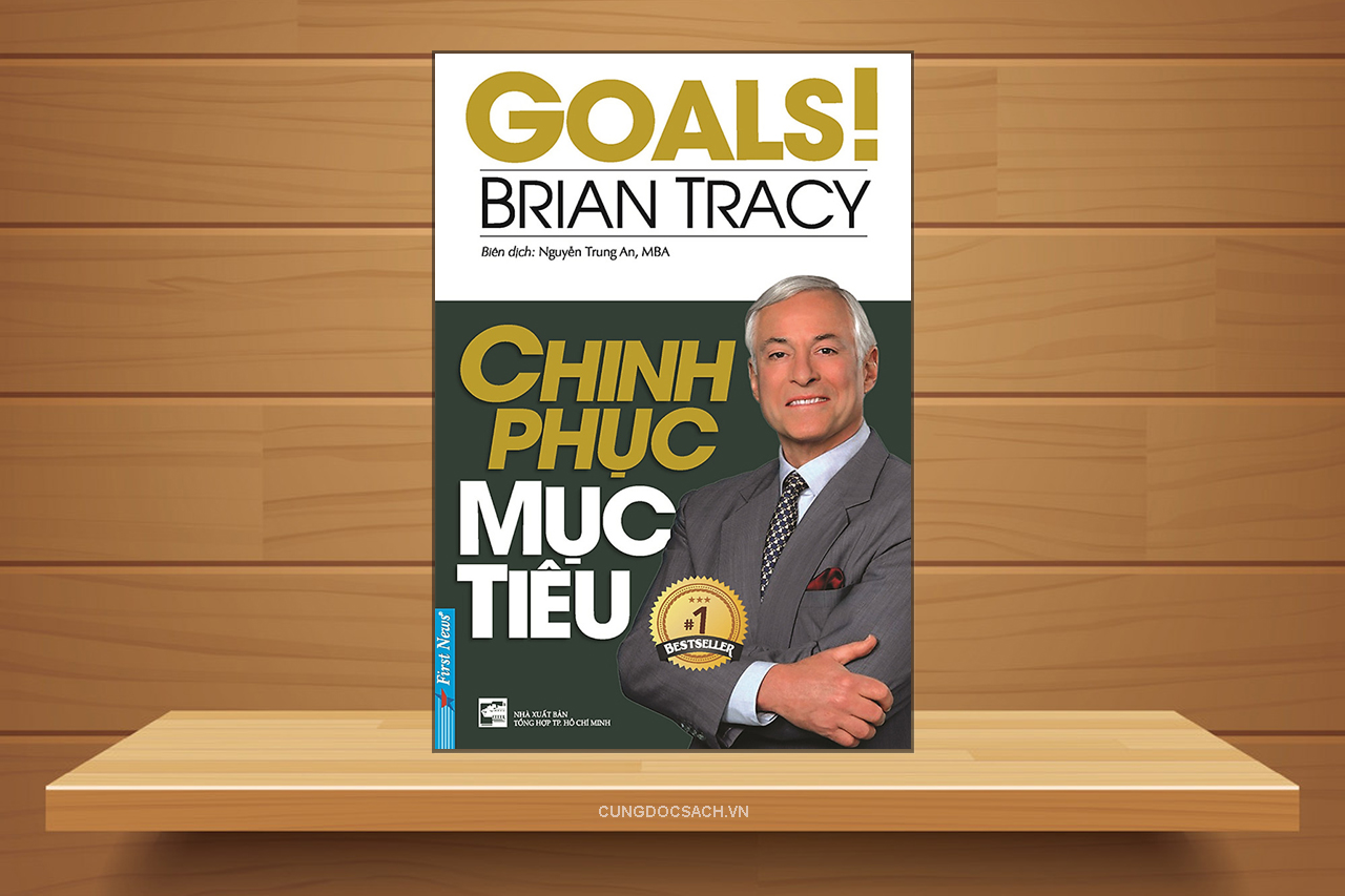 Sách - Chinh Phục Mục Tiêu - Brian Tracy - International Bestselling Author