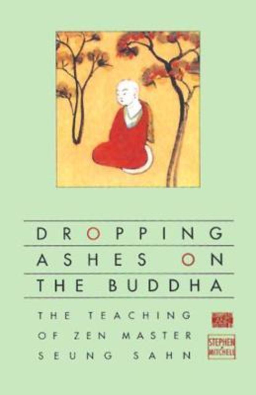Sách - Dropping Ashes on the Buddha : The Teachings of Zen Master Seung Sahn by Stephen Mitchell