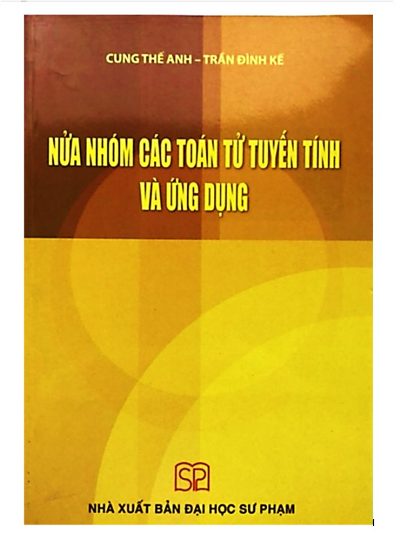 Sách - Nữa nhóm các toán tử tuyến tính và ứng dụng