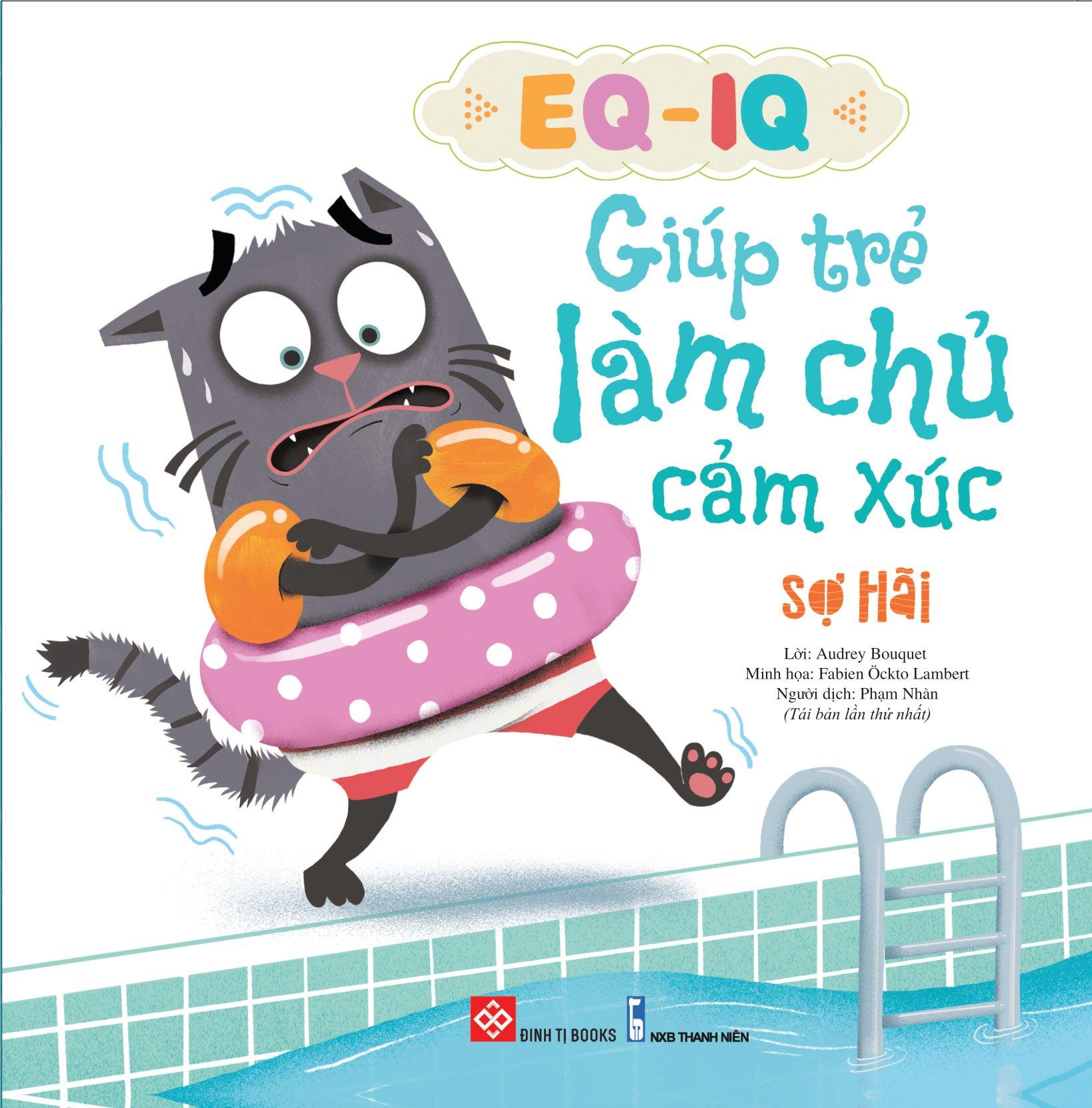 EQ - IQ Giúp Trẻ Làm Chủ Cảm Xúc - Sợ Hãi