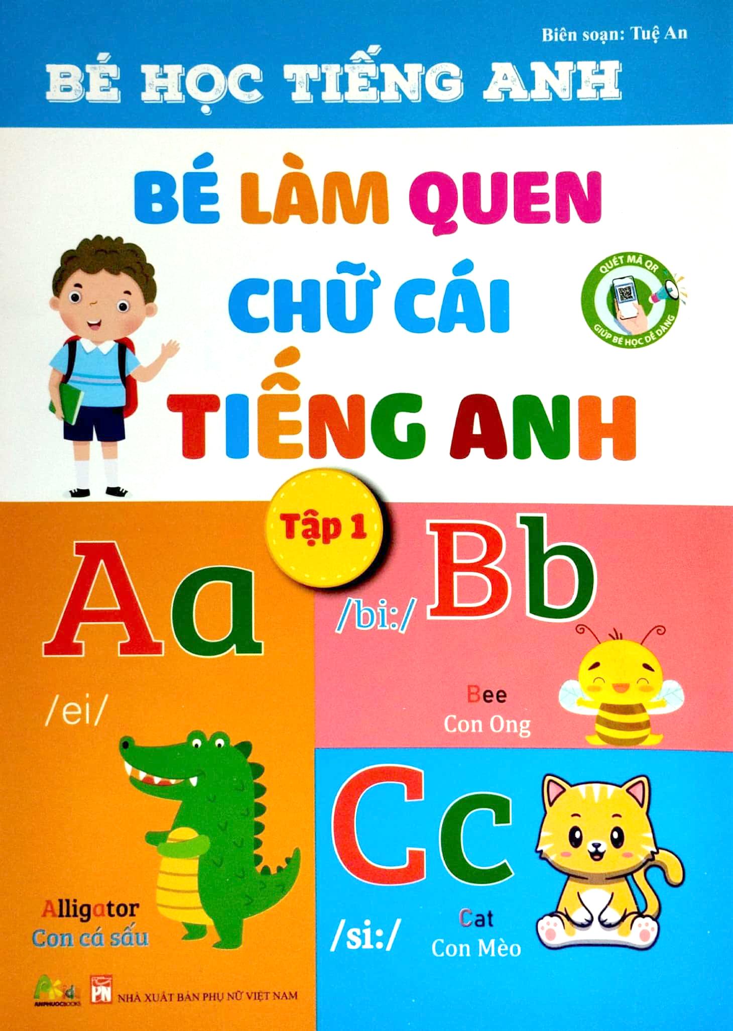 Bé Học Tiếng Anh - Bé Làm Quen Với Chữ Cái Tiếng Anh - Tập 1