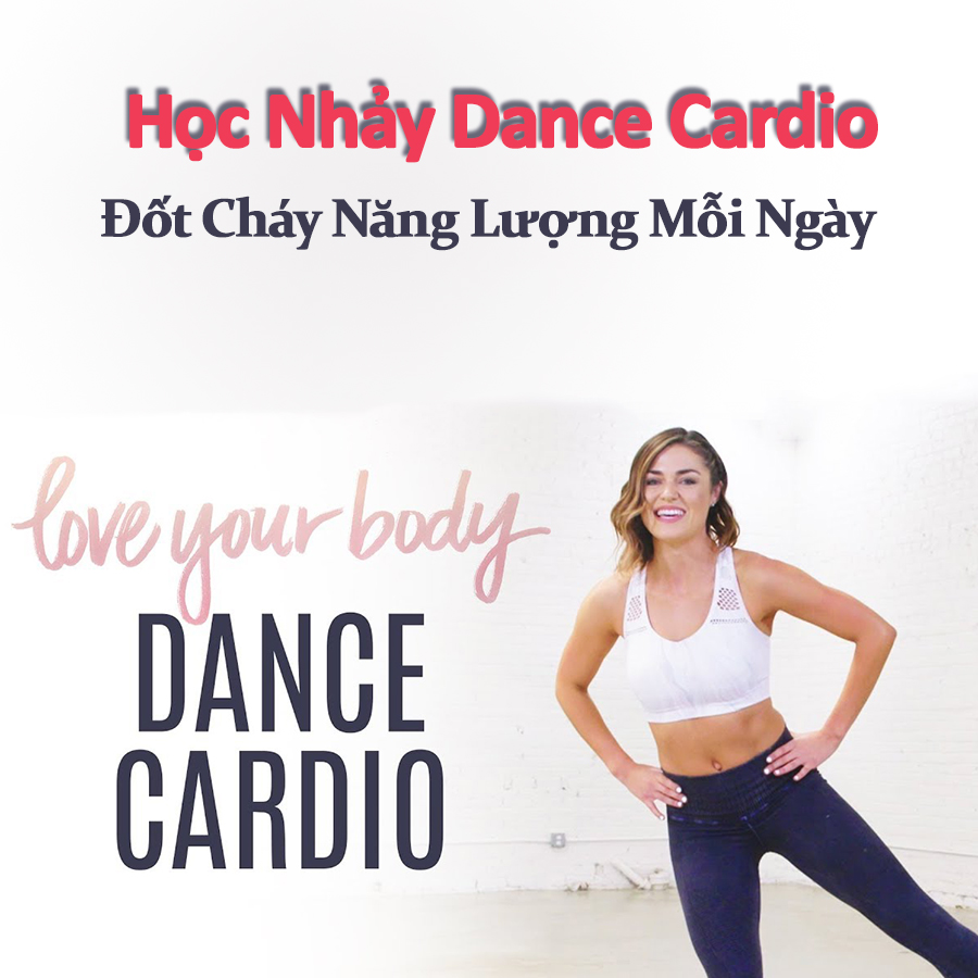 Unica - Khóa Học Học Nhảy Dance Cardio - Đốt Cháy Năng Lượng Mỗi Ngày